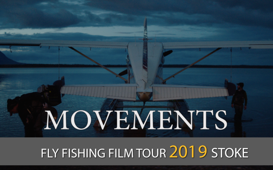 Movements Trailer – Fly Fishing Film Tour 2019